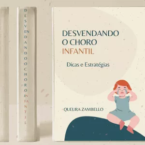 Imagem de capa para o Ebook Desvendando o Choro Infantil: Dicas e Estratégias