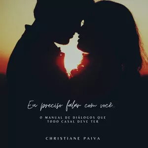 Imagem de capa para o Ebook "Eu Preciso Conversar com Você: O Manual de Diálogos que Todo Casal Deve Ter"