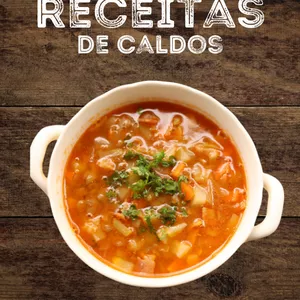Imagem de capa para o Ebook Receitas de Caldos nutritivos e deliciosos