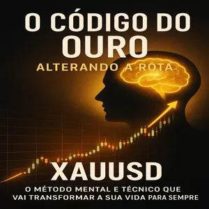 Imagem de capa para o Ebook O Código do Ouro - Alterando a Rota - XAUUSD