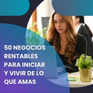 Imagen de portada para Ebook 50 Negocios Rentables para Iniciar y Vivir de lo que Amas