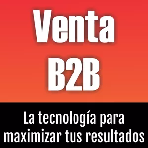 Imagen de portada para Ebook Vendedor Empresarial: Venta B2B, La tecnología para maximizar tus resultados