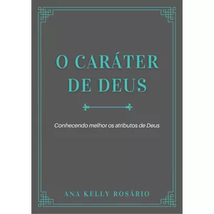 Imagem de capa para o Ebook O Caráter de Deus