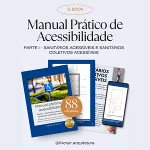 Imagem de capa para o Ebook Manual Prático de Acessibilidade: Parte I: Sanitários acessíveis e Sanitários Coletivos Acessíveis