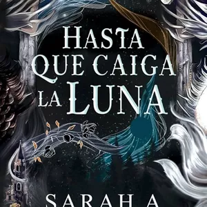Imagen de portada para Ebook Hasta que Caiga la Luna.  Sarah A.  Parker.
