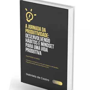 Imagem de capa para o Ebook A Jornada Da Produtividade: desenvolvendo hábitos e mindset para uma vida produtiva