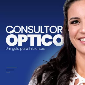 Imagem de capa para o Ebook Consultor Óptico: Um guia para iniciantes.