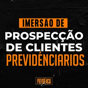 Imagem de capa para o Curso online Imersão Prospecção de Clientes Previdenciário 