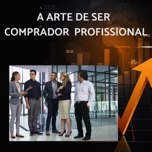 Imagem do curso A ARTE DE SER COMPRADOR PROFISSIONAL 