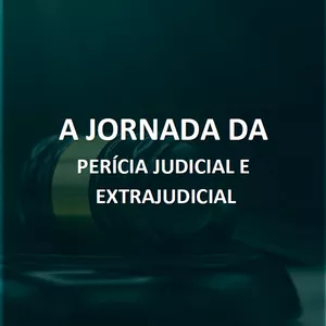 Imagem de capa para o Ebook A JORNADA DA PERÍCIA JUDICIAL E EXTRAJUDICIAL