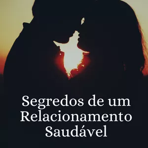Imagem de capa para o Ebook Segredos para um relacionamento saudável