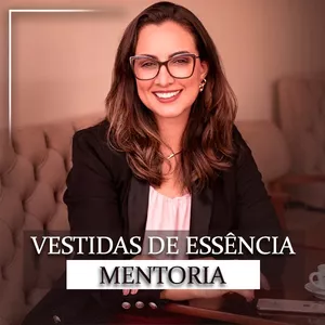 Imagem de capa para o Curso online MENTORIA VESTIDAS DE ESSÊNCIA