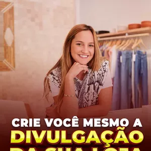 Imagem de capa para o Ebook CRIE VOCÊ MESMO A DIVULGAÇÃO DA SUA LOJA