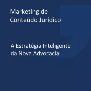 Imagem de capa para o Ebook Marketing de Conteúdo Jurídico – A Estratégia Inteligente da Nova Advocacia