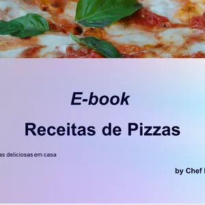 Imagem de capa para o Ebook E-Book  - Aprenda Fazer Pizza em Casa