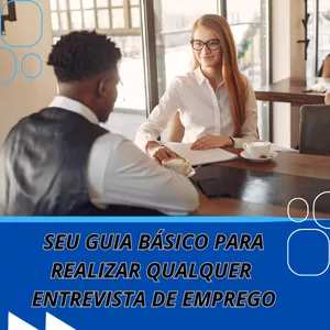 Imagem de capa para o Ebook SEU GUIA BÁSICO PARA REALIZAR QUALQUER ENTREVISTA DE EMPREGO!!!