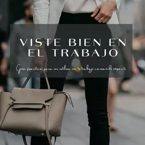 Imagen de portada para Ebook GUÍA PRACTICA PARA VESTIR BIEN EN EL TRABAJO