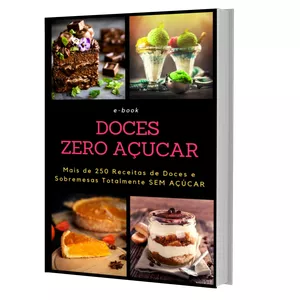 Imagem principal do produto Doces Zero Açúcar - Mais de 250 Receitas de Doces e Sobremesas Sem Açúcar