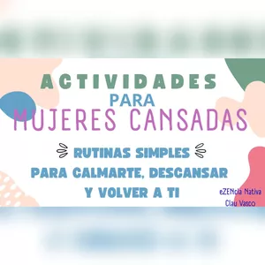 Imagen de portada para Ebook Actividades para mujeres cansadas / Rutinas simples para calmarte, descansar y volver a ti