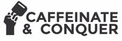 Caffeinate And Conquer