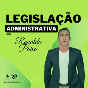 Imagem de capa para o Curso online Legislações Administrativas - Com Ronaldo Paiva