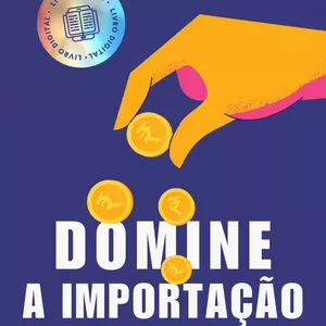 Imagem de capa para o Ebook DOMINE A IMPORTAÇÃO