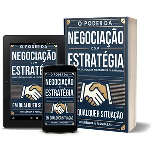 Imagem de capa para o Ebook O PODER DA NEGOCIAÇÃO COM ESTRATÉGIA  I NEUROCIÊNCIA APLICADA AO CONTROLE DA NARRATIVA EM QUALQUER SITUAÇÃO I INFLUÊNCIA &amp; PERSUASÃO