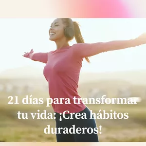 Imagen de portada para Ebook 21 días para transformar tu vida: crea hábitos duraderos.