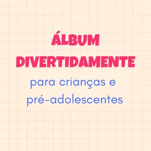 Imagem de capa para o Ebook ÁLBUM DIVERTIDAMENTE para crianças e pré-adolescentes - em PDF