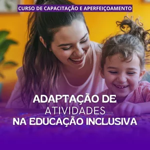 Imagem de capa para o Curso online (ADAPT) Curso de Adaptação de Atividades na Educação Inclusiva  - Certificado de 40 horas