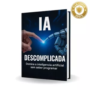Imagem de capa para o Ebook IA Descomplicada - Domine a Inteligência Artificial sem saber Programar 