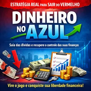 Imagem de capa para o Ebook DINHEIRO NO AZUL; ESTRATÉGIAS REAIS PARA SAIR DO VERMELHO