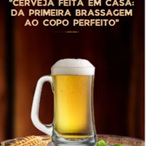 Imagem de capa para o Ebook "Cerveja Feita em Casa: Da Primeira Brassagem ao Copo Perfeito"