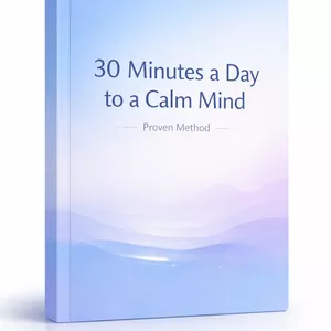 Cover image for Ebook 30 Minutes a Day to a Calm Mind (Proven Method)