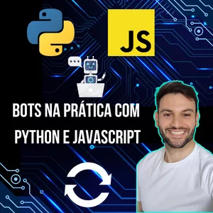 Imagem de capa para o Curso online Bots na Prática com Python e JavaScript