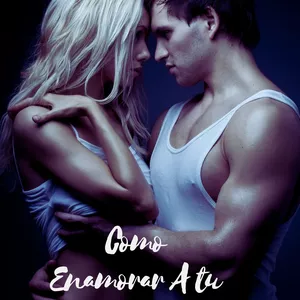 Imagen de portada para Ebook Como enamorar a tu Pareja 
