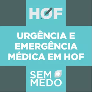Imagem de capa para o Curso online Módulo Extra - HOF Sem Medo - Urgência e Emergência Médica