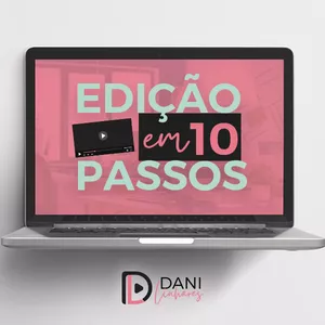 Imagem do curso Edição em 10 Passos - por Dani Linhares