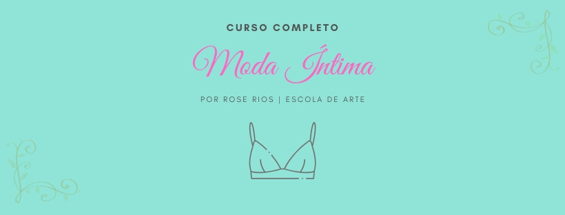 CURSO DE MODA ÍNTIMA COMPLETO