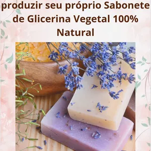 Imagem de capa para o Curso online E-book completo para produzir Sabonete de Glicerina Vegetal 100%natural 