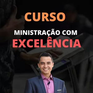 Imagem de capa para o Curso online Ministração com Excelência