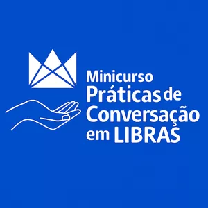 Imagem de capa para o Curso online Minicurso Práticas de Conversação em Libras - Do Zero à Interação com Surdos