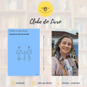 Imagem de capa para o Evento online 8º Encontro - Clube do Livro Mandassaia - testar se mar da pé - Mariana Acciari de Arruda