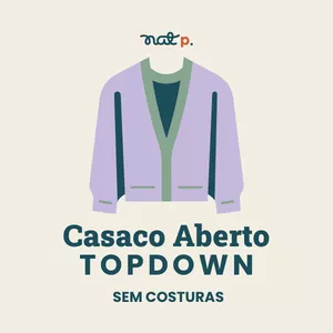 Imagem de capa para o Curso online Casaco Aberto Topdown Descomplicado