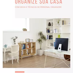 Imagem de capa para o Ebook E-book Organize sua casa com dicas e  técnicas de Personal Organize