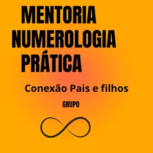 Imagem de capa para o Serviço online Mentoria em grupo Numerologia Prática: Conexão Pais e Filhos