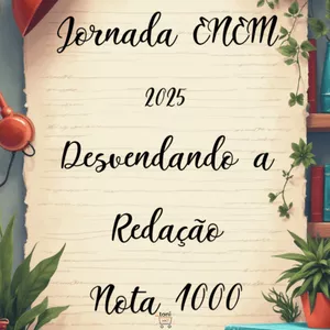 Imagem de capa para o Ebook Jornada ENEM 2025 - Desvendando a redação nota 1000