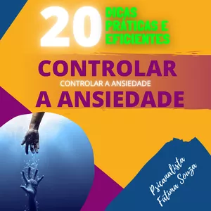 Imagem de capa para o Ebook 20 Dicas Práticas e Eficientes Para Controlar Sua Ansiedade
