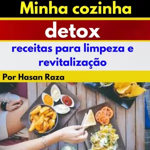 Imagem de capa para o Ebook Minha cozinha Detox: receitas para limpeza e revitalização