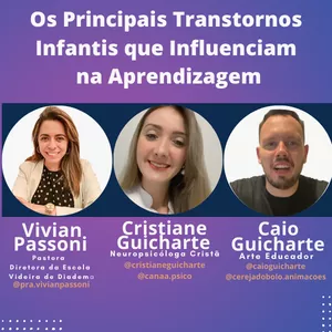 Imagem de capa para o Curso online Os Principais Transtornos Infantis  que Influenciam na Aprendizagem - Dra. Cristiane Guicharte e Caio Guicharte